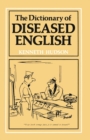 Image for Dictionary of Diseased English