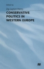 Image for Conservative Politics in Western Europe