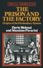 Image for The Prison and the Factory : Origins of the Penitentiary System