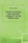 Image for Soviet Political and Military Conduct in the Middle East