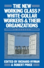 Image for The New Working Class? : White-Collar Workers and their Organizations- A Reader