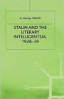 Image for Stalin and the Literary Intelligentsia, 1928-39