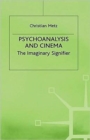 Image for Psychoanalysis and the Cinema : Imaginary Signifier
