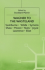 Image for Wagner to the &quot;Waste Land&quot;