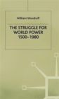 Image for The Struggle for World Power 1500-1980