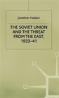 Image for The Soviet Union and the Threat from the East, 1933-41 : Volume 3: Moscow, Tokyo and the Prelude to the Pacific War