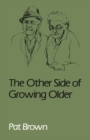 Image for The Other Side of Growing Older