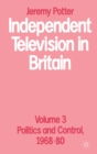 Image for Independent Television in Britain : Volume 3