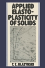 Image for Applied Elasto-Plasticity of Solids