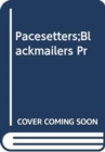 Image for Pacesetters;Blackmailers Pr