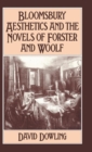 Image for Bloomsbury Aesthetics and the Novels of Forster and Woolf
