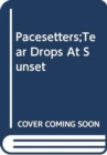 Image for Pacesetters;Tear Drops At Sunset