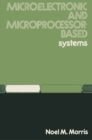 Image for Microelectronic and Microprocessor-based Systems