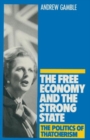Image for The Free Economy and the Strong State : The Politics of Thatcherism