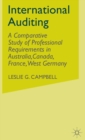 Image for International Auditing : A Comparative Study of Professional Requirements in Australia,Canada, France, West Germany
