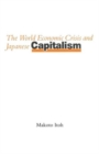 Image for The World Economic Crisis and Japanese Capitalism