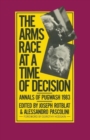 Image for The Arms Race at a Time of Decision : Annals of Pugwash 1983