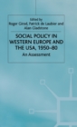 Image for Social Policy in Western Europe and the USA, 1950–80 : An Assessment