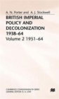 Image for British Imperial Policy and Decolonization, 1938-64 : Volume 2: 1951-64