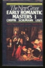 Image for The New Grove Early Romantic Masters : Chopin, Schumann, Liszt