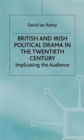 Image for British and Irish Political Drama in the Twentieth Century