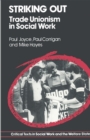Image for Striking Out : Social Work and Trade Unionism, 1970-85