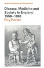Image for Disease, Medicine and Society in England 1550-1860