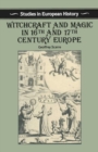 Image for Witchcraft and Magic in Sixteenth and Seventeenth Century Europe