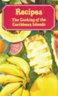 Image for Recipes : The Cooking of the Caribbean Islands