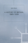 Image for A History of Britain, 1885-1939