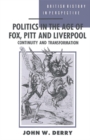 Image for Politics in the Age of Fox, Pitt and Liverpool