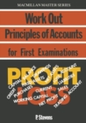 Image for Work out Principles of Accounts for First Examinations