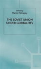 Image for The Soviet Union Under Gorbachev