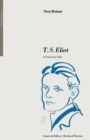 Image for T. S. Eliot : A Literary Life