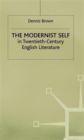 Image for The Modernist Self in Twentieth-Century English Literature