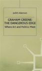 Image for Graham Greene: The Dangerous Edge
