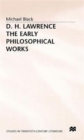 Image for D.H. Lawrence: The Early Philosophical Works : A Commentary