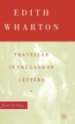 Image for Edith Wharton : Traveller in the Land of Letters