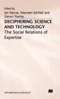 Image for Deciphering Science and Technology : The Social Relations of Expertise