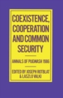 Image for Coexistence, Cooperation and Common Security : Annals of Pugwash 1986