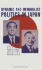 Image for Dynamic and Immobilist Politics in Japan