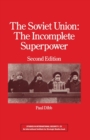 Image for The Soviet Union : The Incomplete Superpower