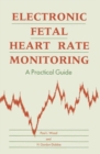 Image for Practical Guide to Foetal Heart Rate Monitoring