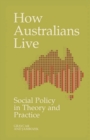 Image for How Australians Live : Social Policy in Theory and Practice