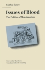 Image for Issues of Blood : The Politics of Menstruation