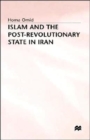 Image for Islam and the Post-Revolutionary State in Iran