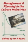 Image for Management and Planning in the Leisure Industries