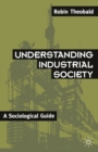 Image for Understanding Industrial Society