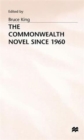 Image for The Commonwealth Novel since 1960