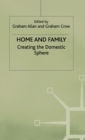 Image for Home and Family : Creating the Domestic Sphere